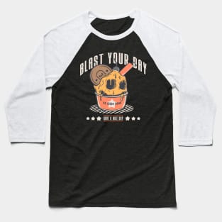 BLAST YOUR DAY Baseball T-Shirt